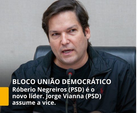 8 Robério Negreiros assume liderança do Bloco União Democrático na CLDF