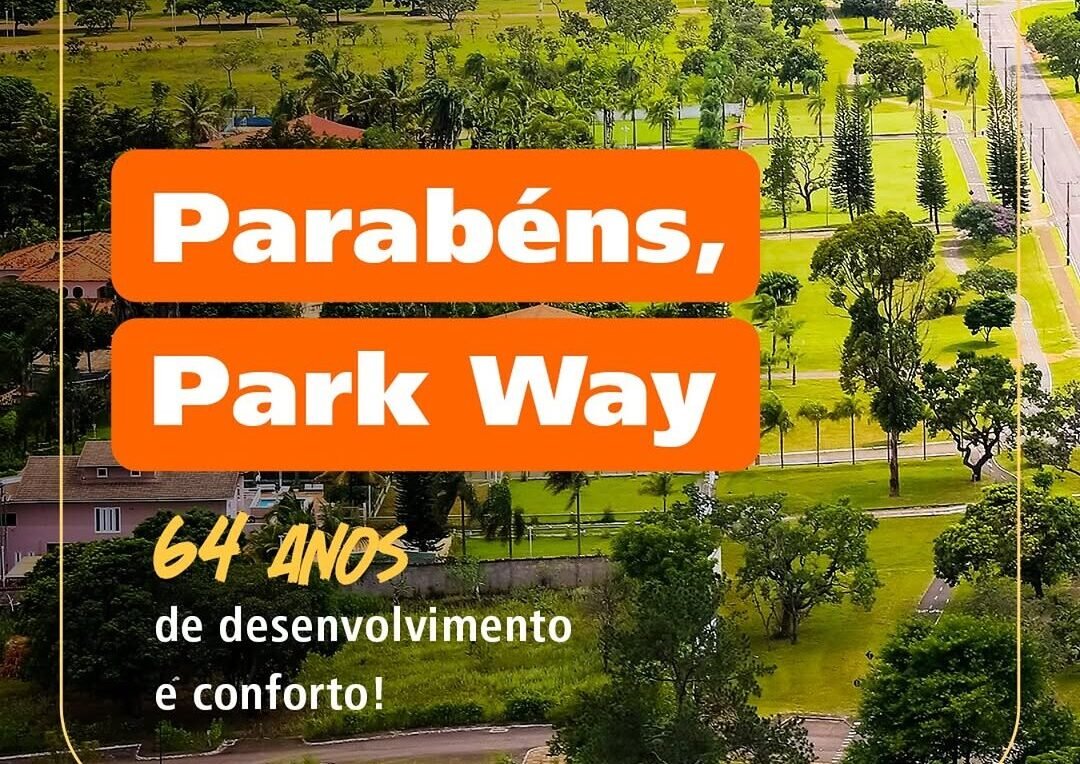 Park Way celebra 64 anos de história e desenvolvimento