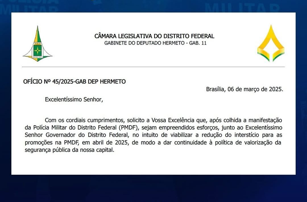 Deputado Hermeto Solicita Redução do Interstício para Promoção de Policiais Militares no DF