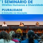 SEEDF realiza III Seminário de Direitos Humanos e Diversidade – Secretaria de Estado de Educação
