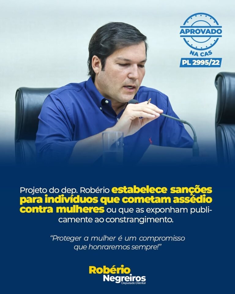 Projeto de Robério Negreiros que combate o assédio contra mulheres avança na CLDF Projeto de Robério Negreiros que combate o assédio contra mulheres avança na CLDF
