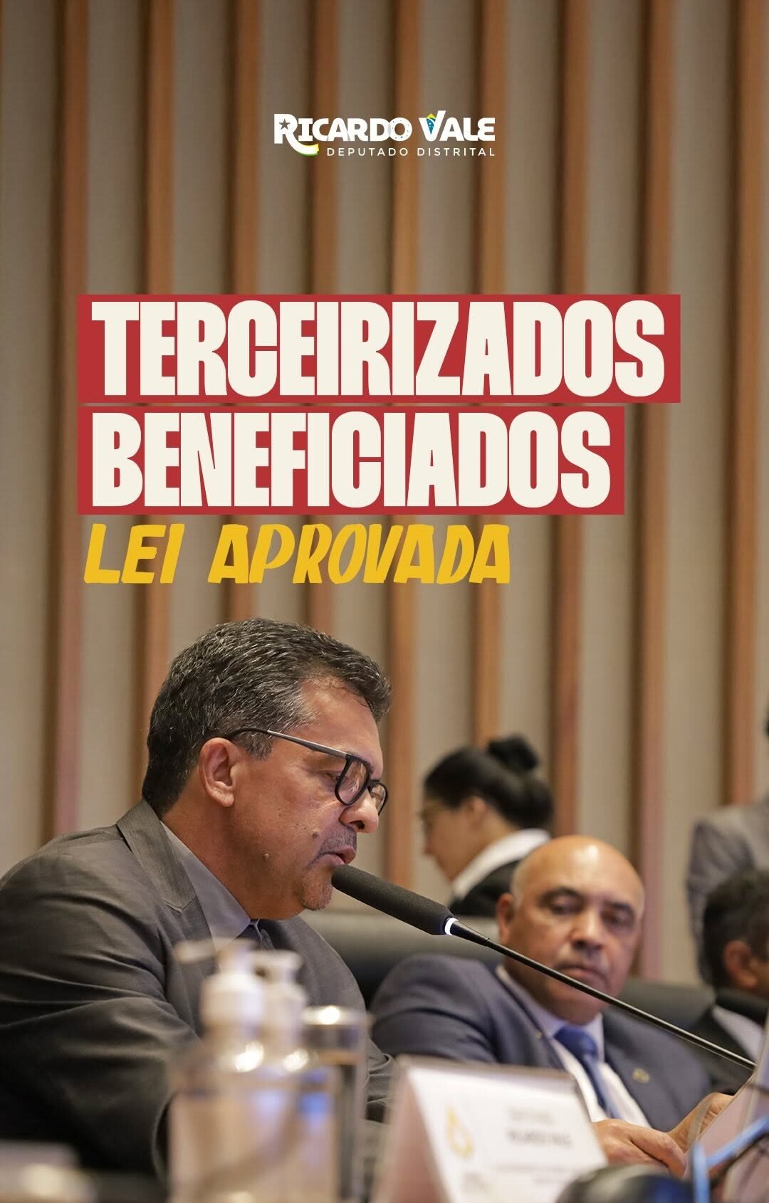 Deputado Ricardo Vale aprova lei que garante direitos aos trabalhadores terceirizados do DF
