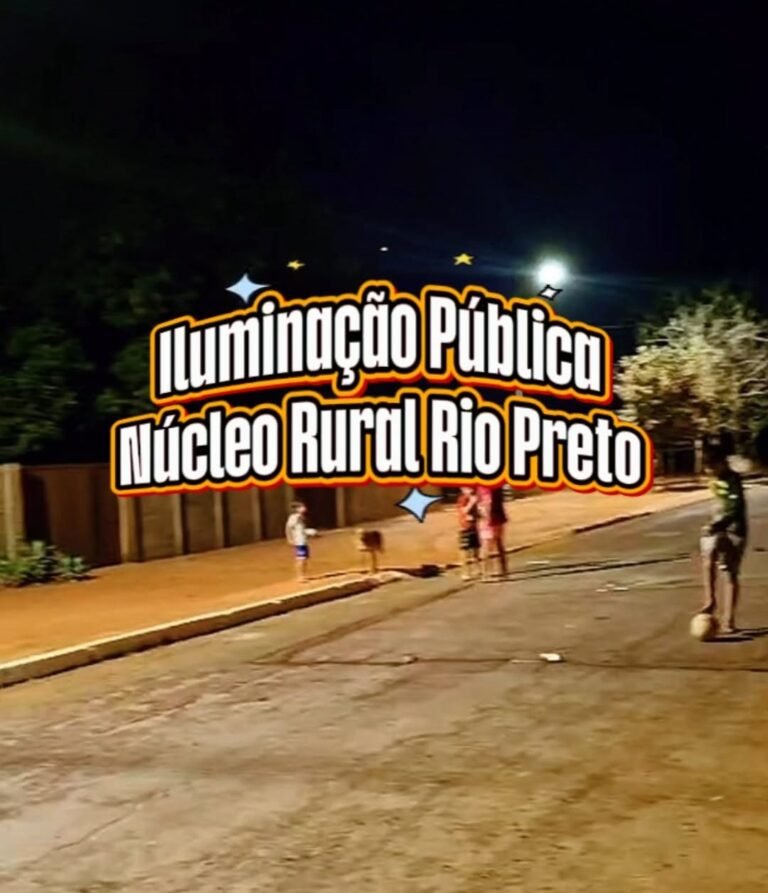 Mais Luz e Segurança para o Núcleo Rural Rio Preto com Iluminação Restabelecida