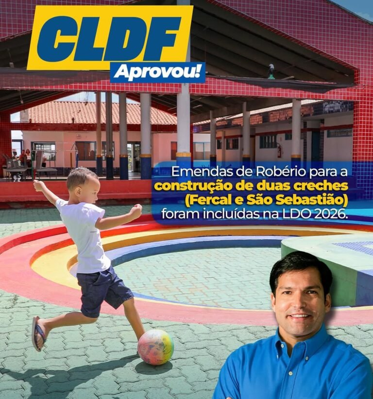 Creches para Fercal e São Sebastião Aprovadas na LDO 2026: Um Alívio para Famílias do DF