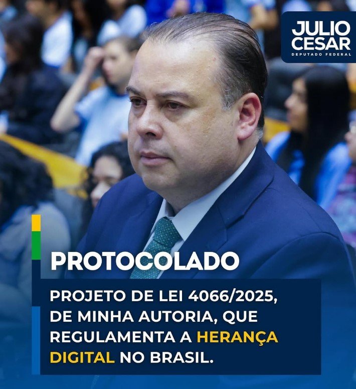 Screenshot_118 Deputado Júlio César propõe regulamentação da herança digital no Brasil