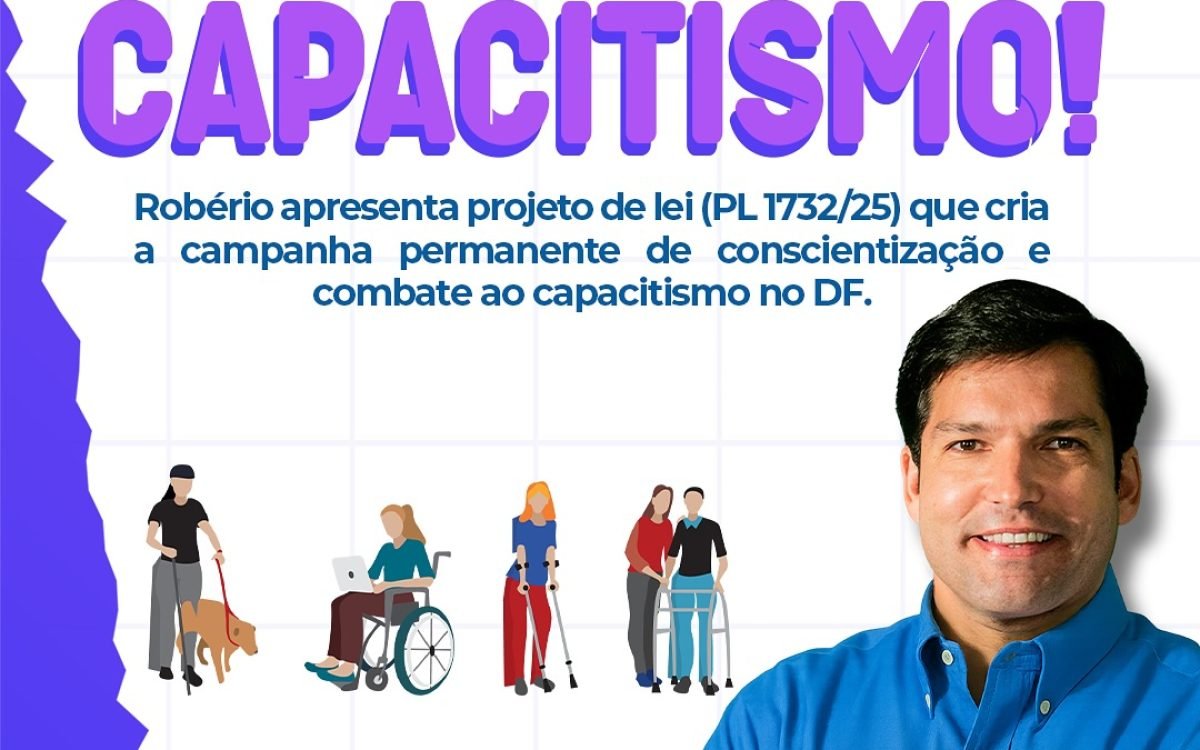 Robério Negreiros propõe campanha permanente de combate ao capacitismo no DF